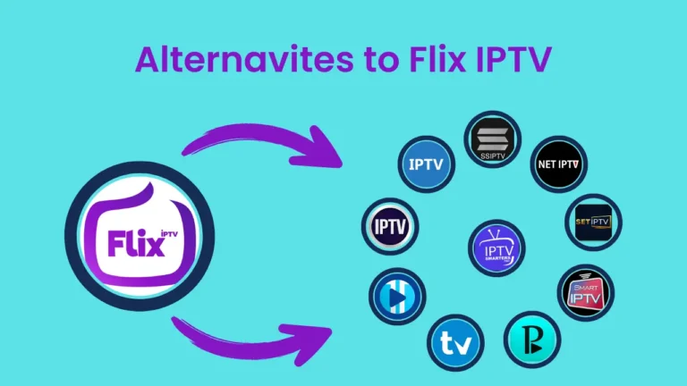 More than 10 best Alternatives to Flix IPTV