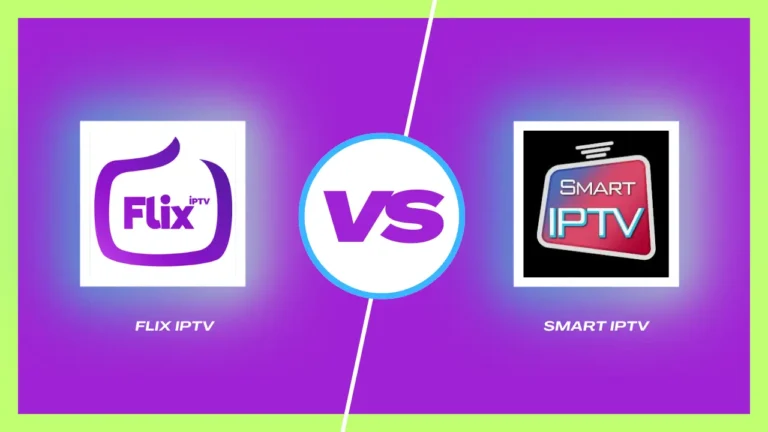 Flix IPTV vs Smart IPTV | Latest Comparison in 2025