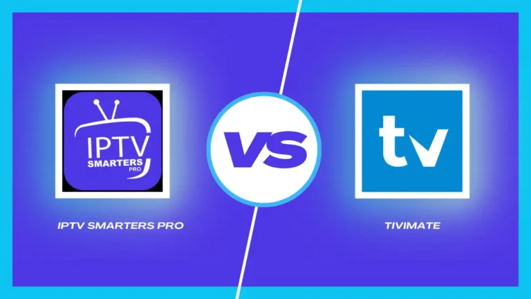 IPTV Smarters Pro VS Tivimate | Latest Comparison 2025