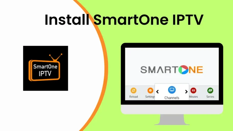 How to install SmartOne IPTV on Your Devices