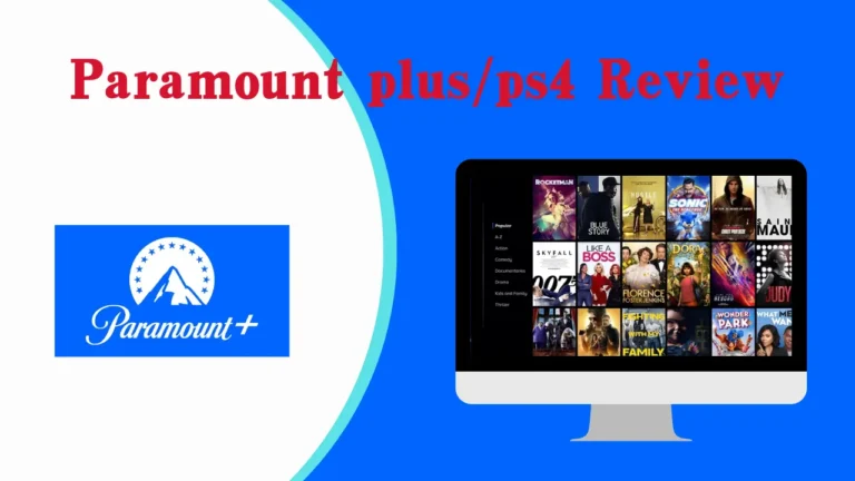 Paramount plus/ps4 Review: Subscription and Installation guide