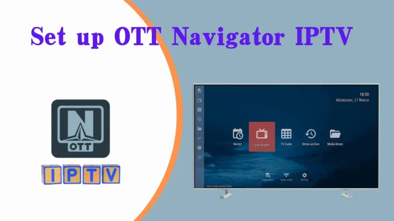 How to set up OTT Navigator IPTV on your devices?