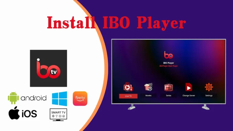 How to install IBO Player and Activate an IPTV subscription