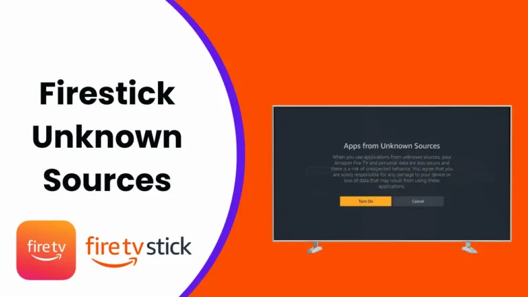 Firestick Unknown Sources: How to Enable & turn off for it