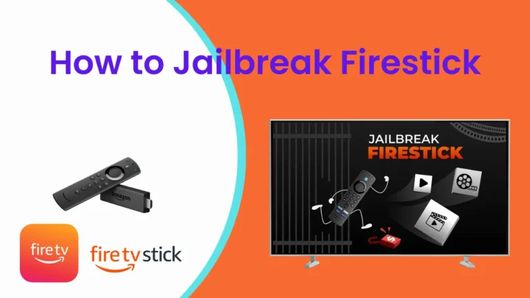 How to jailbreak your FireStick?