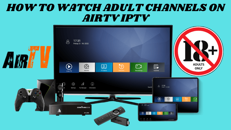 How to watch adult channels on AirTV IPTV